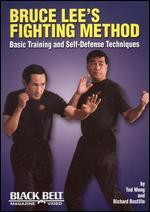 Bruce Lee's Fighting Method: Basic Traing and Self Defense Techniques