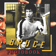 Bruce Photobook: A collection Of Captivating Photos