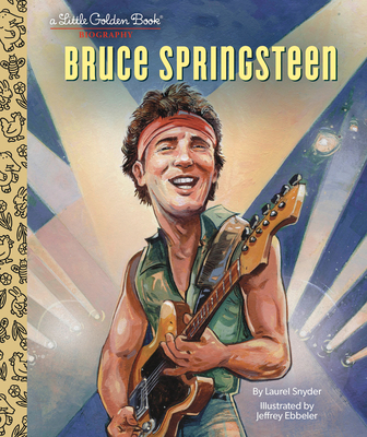 Bruce Springsteen a Little Golden Book Biography - Snyder, Laurel