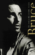 Bruce Springsteen: The Ultimate Compendium of Interviews, Articles, Facts, and Opinions from the Files of Rolling Stone