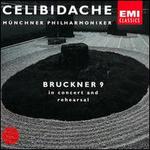 Bruckner 9 in concert and rehearsal - Sergiu Celibidache (speech/speaker/speaking part); Mnchner Philharmoniker; Sergiu Celibidache (conductor)