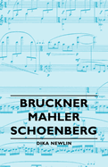 Bruckner - Mahler - Schoenberg