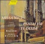 Bruckner: Missa No. 2; Psalm 150; Te Deum - Christian Elsner (tenor); Franz-Josef Selig (bass); Ingeborg Danz (alto); Pamela Coburn (soprano);...