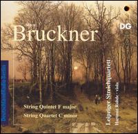 Bruckner: String Quintet in F major; String Quartet in C minor - Hartmut Rohde (viola); Leipziger Streichquartett