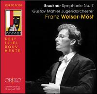 Bruckner: Symphonie No. 7 - Gustav Mahler Youth Orchestra; Franz Welser-Mst (conductor)