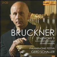 Bruckner: Symphony 9 with Completed Finale (Revised Version) - Philharmonie Festiva; Gerd Schaller (conductor)