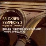 Bruckner: Symphony No. 3 - Original 1873 Version