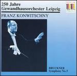 Bruckner: Symphony No. 5 - Leipzig Gewandhaus Orchestra; Franz Konwitschny (conductor)
