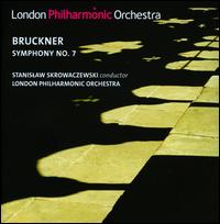 Bruckner: Symphony No. 7 - London Philharmonic Orchestra; Stanislaw Skrowaczewski (conductor)