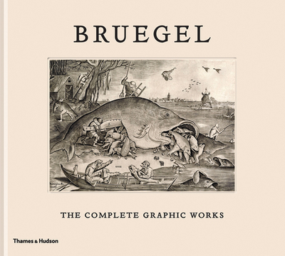 Bruegel: The Complete Graphic Works - Bassens, Maarten, and Watteeuw, Lieve, and Van Grieken, Joris