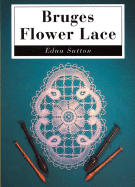 Bruges Flower Lace - Sutton, Edna