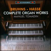 Bruhns, Hasse: Organ Works - Manuel Tomadin (organ)