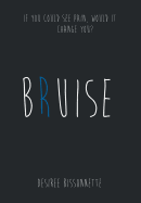 Bruise - Bissonnette, Desiree