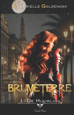 Brumeterre 1 - De Huurling: Hedendaagse fantasy-roman - Pingault, Ethan Joe (Illustrator), and Goldenoak, Lunerielle