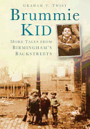 Brummie Kid: More Tales from Birmingham's Backstreets