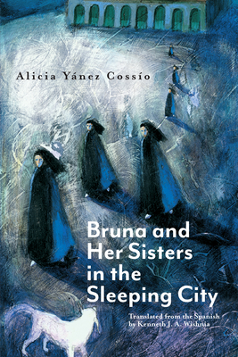 Bruna and Her Sisters in the Sleeping City - Ynez Cosso, Alicia, and Wishnia, Kenneth J a (Translated by)