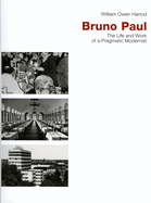 Bruno Paul: The Life and Work of a Pragmatic Modernist