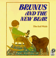 Brunus and the New Bear - Walsh, Ellen Stoll