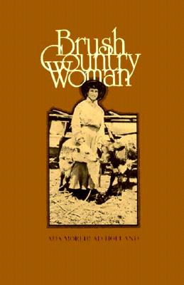 Brush Country Woman - Holland, Ada Morehead