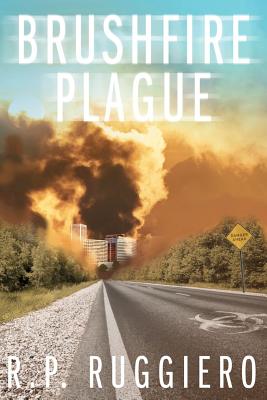 Brushfire Plague - Ruggiero, R P