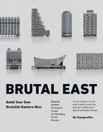 Brutal East (Model Kits): Build Your Own Brutalist Eastern Bloc