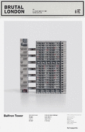 Brutal London: Balfron Tower: Build Your Own Brutalist London