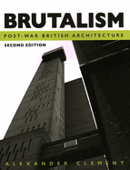 Brutalism: Post-War British Architecture, Second Edition