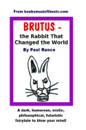 Brutus the Rabbit That Changed the World