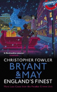 Bryant & May - England's Finest: (Short Stories)