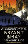 Bryant & May - Strange Tide: (Bryant & May Book 14)