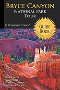 Bryce Canyon National Park Tour Guide Book