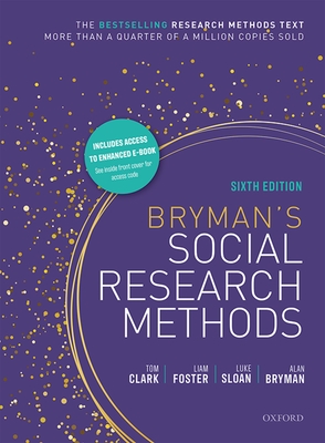 Bryman's Social Research Methods - Clark, Tom, and Foster, Liam, and Sloan, Luke