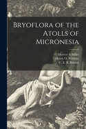 Bryoflora of the Atolls of Micronesia