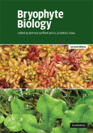 Bryophyte Biology - Goffinet, Bernard, and Shaw, A Jonathan (Editor)