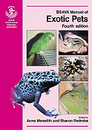 BSAVA Manual of Exotic Pets - Meredith, Anna (Editor), and Redrobe, Sharon (Editor)