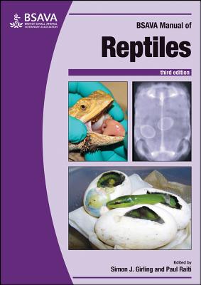 BSAVA Manual of Reptiles, 3rd Edition - Girling, Simon J (Editor), and Raiti, Paul (Editor)
