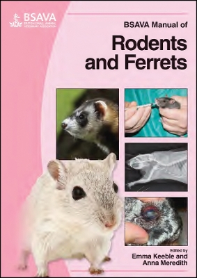 BSAVA Manual of Rodents and Ferrets - Keeble, Emma (Editor), and Meredith, Anna (Editor)