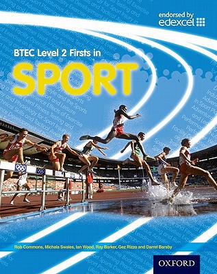 BTEC Level 2 Firsts in Sport: Student's Book - Commons, Rob, and Rizzo, Gez, and Barker, Ray