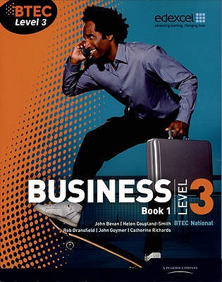 BTEC Level 3 National Business Student Book 1 - Richards, Catherine, and Dransfield, Rob, and Goymer, John
