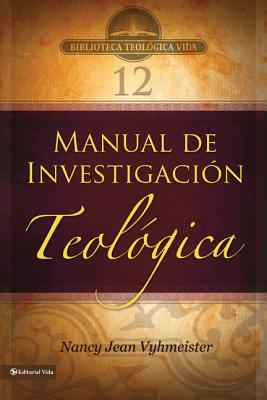 Btv # 12: Manual de Investigacion Teologica - Vyhmeister, Nancy Jean