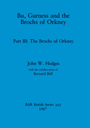 Bu, Gurness and the Brochs of Orkney: Part III - The Brochs of Orkney