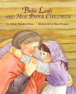 Buba Leah and Her Paper Children - Ross, Lillian Hammer