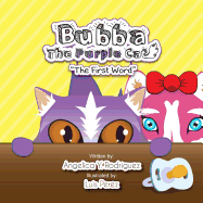 Bubba the Purple Cat: The First Word