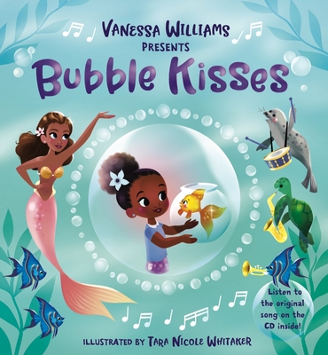 Bubble Kisses - Williams, Vanessa, and Whitaker, Tara Nicole (Illustrator)