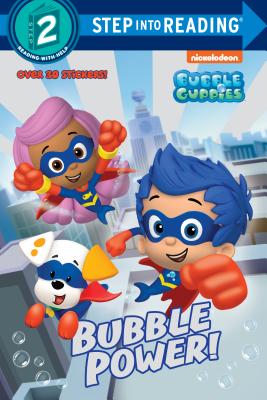 Bubble Power! (Bubble Guppies) - Man-Kong, Mary