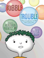 Bubble Trouble: Using Mindfulness to Help Kids with Grief