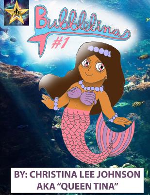 Bubblelina #1 - Johnson, Christina Lee