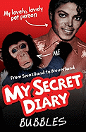 Bubbles: My Secret Diary