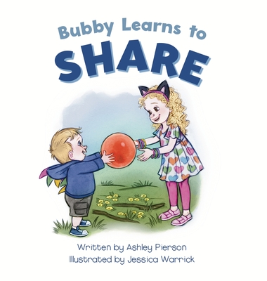 Bubby Learns to Share - Pierson, Ashley, and Black, Misty (Designer)