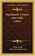 Buchdraeth y Parch. John Mills (1881)